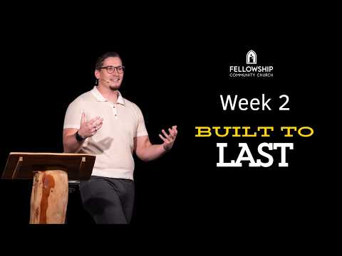 Pastor Todd Sloan – Week 2: “Built on Love That Chooses Sacrifice”